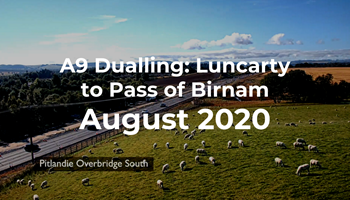 A9 Dualling: Luncarty to Pass of Birnam - Monthly time-lapse - August 2020