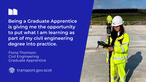 Quote from Civil Engineering Graduate Apprentice, Fiona Thomson