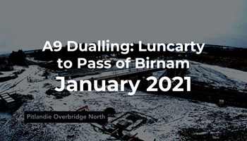 A9 Dualling: Luncarty to Pass of Birnam - Monthly time-lapse - January 2021