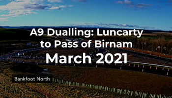 A9 Dualling: Luncarty to Pass of Birnam - Monthly time-lapse - March 2021