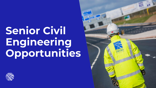 Roadworker in Transport Scotland personal protective equipment. Graphic text states: Senior Civil Engineering Opportunities