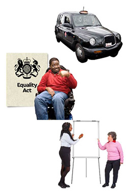 A taxi. A man in a wheelchair in front of an Equality Act document. 2 women standing with a flipchart.